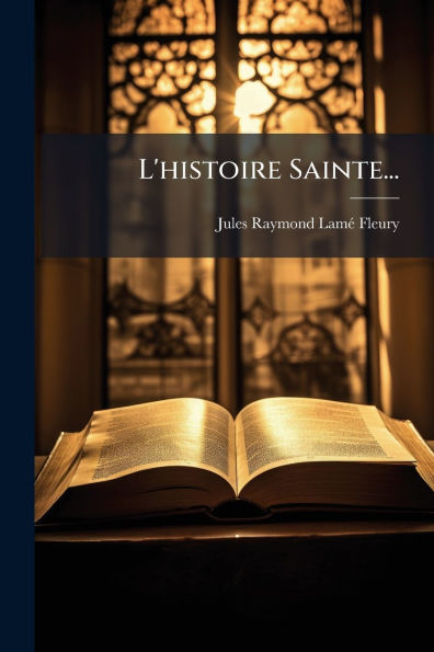 L'histoire Sainte...