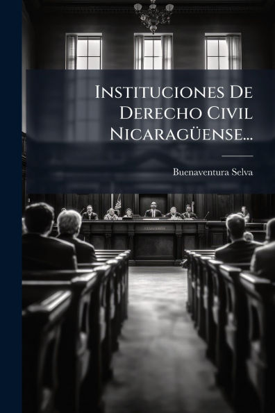Instituciones De Derecho Civil Nicaragï¿½1/4ense...