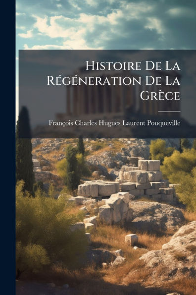 Histoire De La Rï¿½(c)gï¿½(c)neration Grï¿½ce