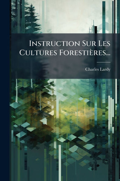 Instruction Sur Les Cultures Forestiï¿½res...