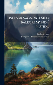 Title: ï¿½slensk SagnorÃ° MeÃ° ï¿½žï¿½legri Mynd ï¿½ NÃ°tï¿½-Ã°..., Author: Jï3n ïžorkelsson