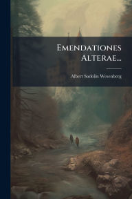 Title: Emendationes Alterae..., Author: Albert Sadolin Wesenberg