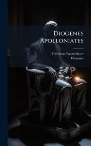 Title: Diogenes Apolloniates, Author: Fridericus Panzerbieter
