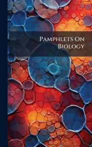 Title: Pamphlets On Biology, Author: Anonymous