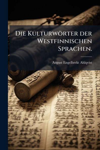 Die Kulturwï¿½rter der Westfinnischen Sprachen.