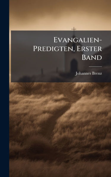 Evangalien- Predigten, Erster Band