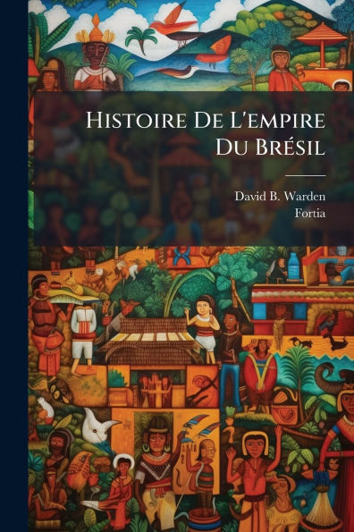 Histoire De L'empire Du Brï¿½(c)sil
