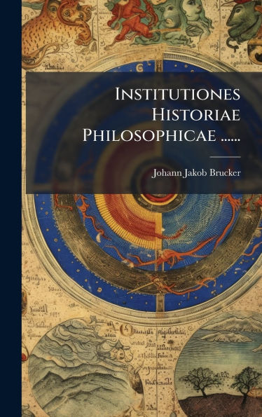 Institutiones Historiae Philosophicae ......