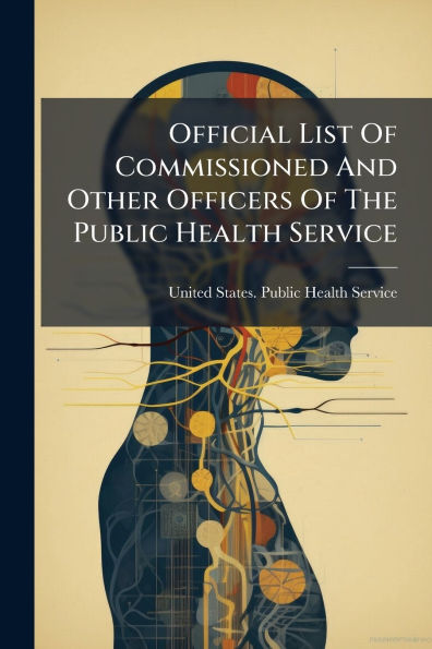 Official List Of Commissioned And Other Officers The Public Health Service