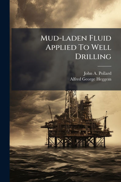 Mud-laden Fluid Applied To Well Drilling