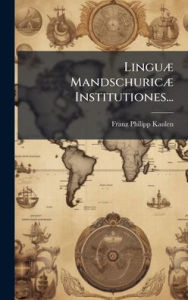Title: Linguï¿½] Mandschuricï¿½] Institutiones..., Author: Franz Philipp Kaulen