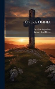 Title: Opera Omnia, Author: Aurelius Augustinus