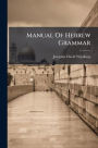 Manual Of Hebrew Grammar