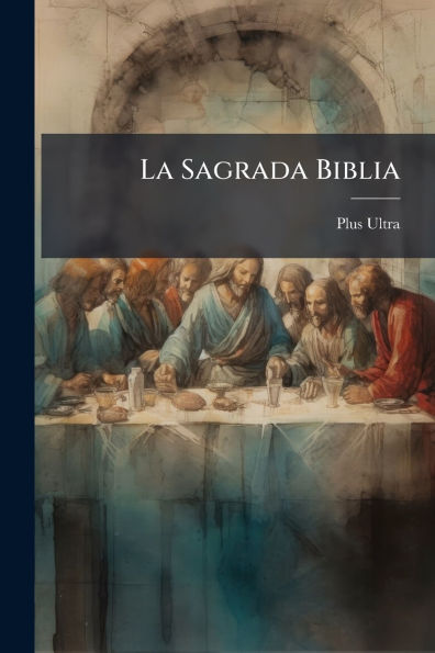 La Sagrada Biblia