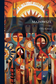 Title: Mazowsze, Author: Zwi Azek Sybirak Ow