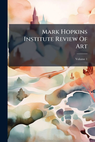 Mark Hopkins Institute Review Of Art