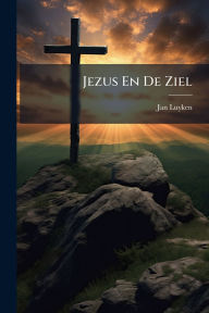 Title: Jezus En De Ziel, Author: Jan Luyken