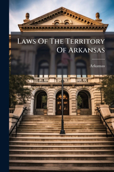 Laws Of The Territory Arkansas