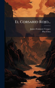 Title: El Corsario Rojo..., Author: James Fenimore Cooper