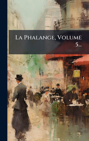 La Phalange, Volume 5...