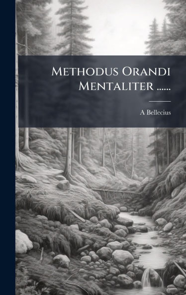 Methodus Orandi Mentaliter ......