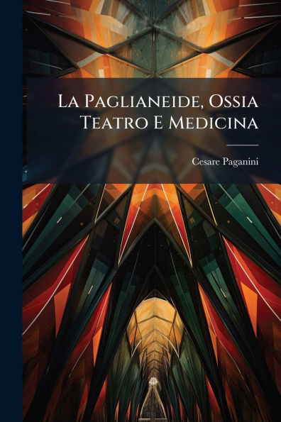 La Paglianeide, Ossia Teatro E Medicina
