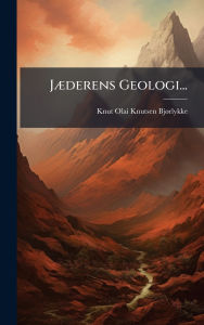 Title: Jï¿½]derens Geologi..., Author: Knut Olai Knutsen Bjï Rlykke