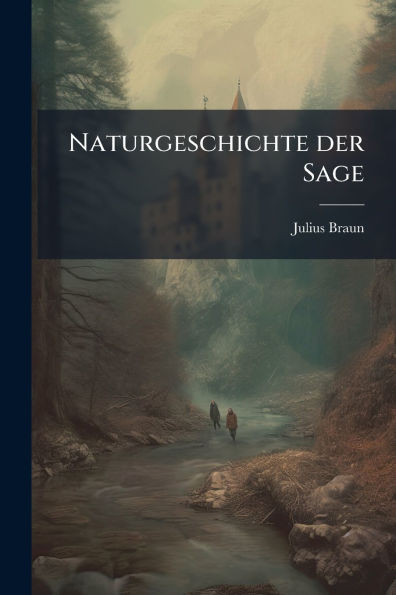 Naturgeschichte der Sage
