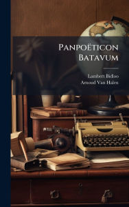 Title: Panpoï¿½ticon Batavum, Author: Lambert Bidloo