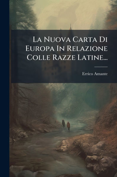 La Nuova Carta Di Europa Relazione Colle Razze Latine...