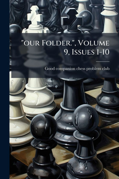 "our Folder.", Volume 9, Issues 1-10