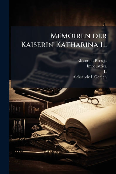 Memoiren der Kaiserin Katharina II.