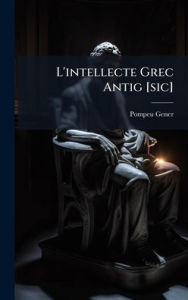 Title: L'intellecte Grec Antig [sic], Author: Pompeu Gener