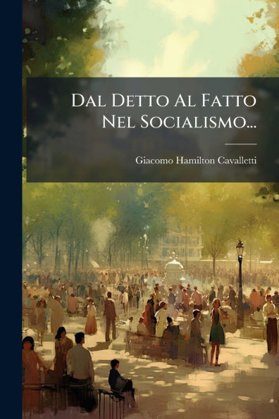 Dal Detto Al Fatto Nel Socialismo...