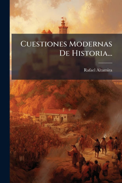 Cuestiones Modernas De Historia...