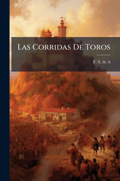 Las Corridas De Toros