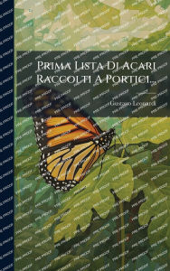Title: Prima Lista Di Acari Raccolti A Portici..., Author: Gustavo Leonardi