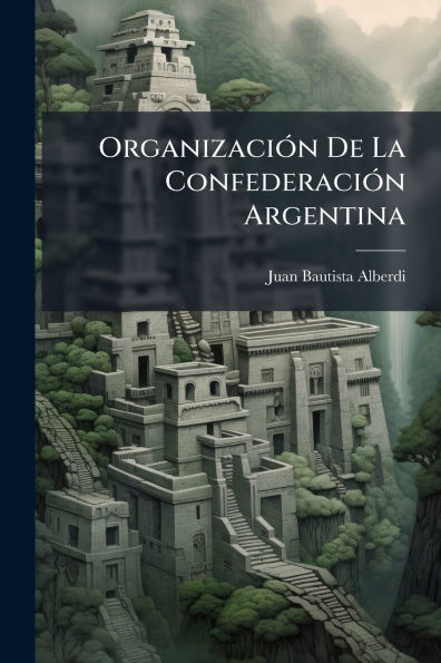 Organizaciï¿½3n De La Confederaciï¿½3n Argentina