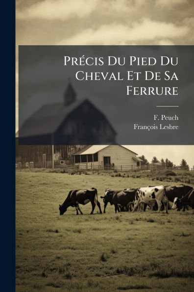 Prï¿½(c)cis Du Pied Cheval Et De Sa Ferrure