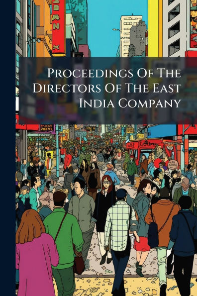Proceedings Of The Directors East India Company