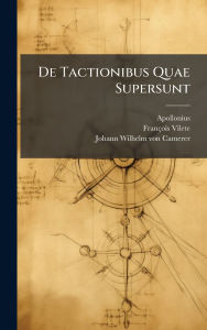 Title: De Tactionibus Quae Supersunt, Author: Apollonius (Pergaeus)