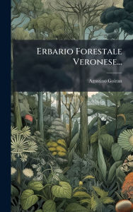 Title: Erbario Forestale Veronese..., Author: Agostino Goiran
