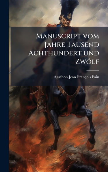 Manuscript vom Jahre Tausend Achthundert und Zwï¿½lf