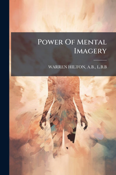 Power Of Mental Imagery