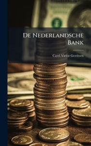 Title: De Nederlandsche Bank, Author: Carel Victor Gerritsen