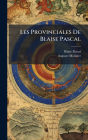 Les Provinciales De Blaise Pascal