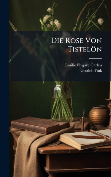 Die Rose Von TistelÃ¯Â¿Â½n