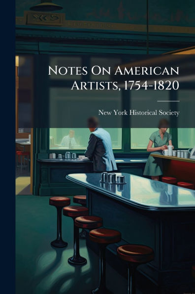 Notes On American Artists, 1754-1820
