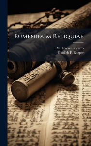 Title: Eumenidum Reliquiae, Author: M Terentius Varro