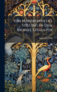 Title: Om Mahabharata's Stilling In Den Indiske Literatur, Author: SÃÂÂ Ren SÃÂÂ Rensen